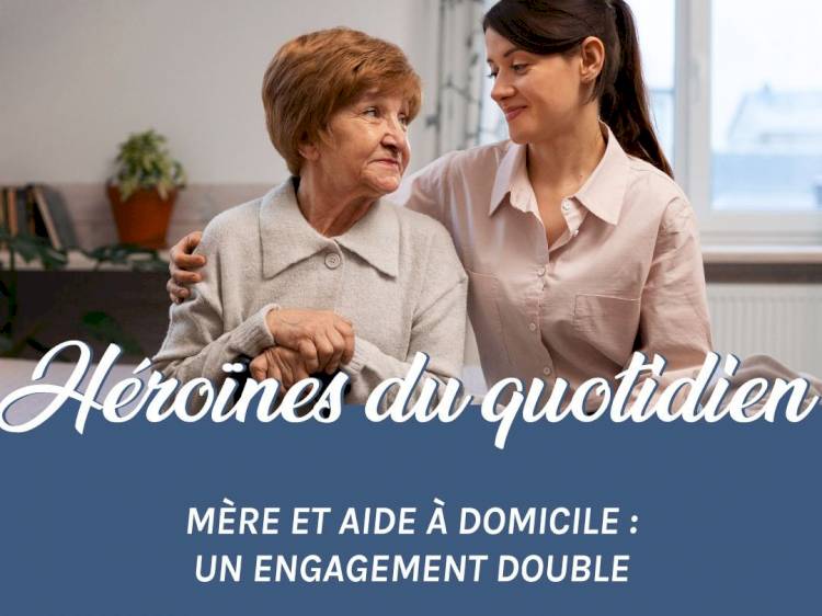 Fête des Mères : Quand l'Aide à Domicile Devient un Soutien Essentiel pour les Héroïnes du Quotidien Fête des Mères : Quand l'Aide à Domicile Devient un Soutien Essentiel pour les Héroïnes du Quotidien